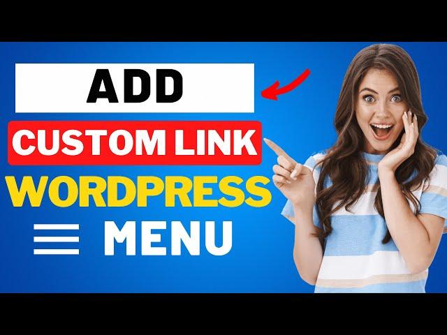 How To Add A Custom Link In A WordPress Menu (2024)  | FAST & Easy!