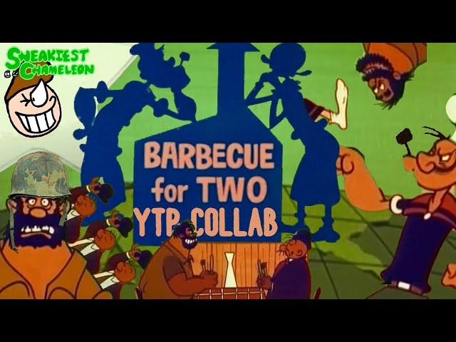 The Barbecue for Two YTP Collab