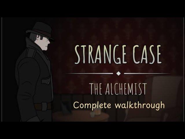 Strange Case: The Alchemist - Chapter 1 2 3 Complete Walkthrough