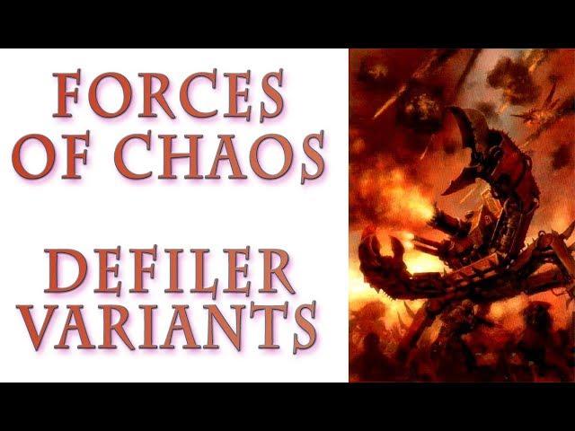 Warhammer 40k Lore - Defiler Variants, Forces of Chaos