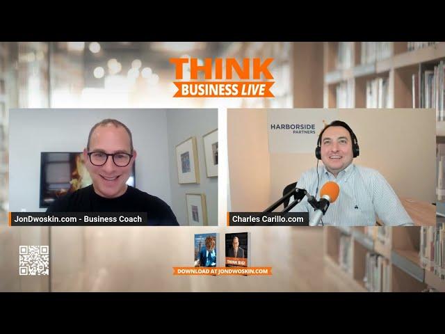 THINK Business LIVE with Charles Carillo, Managing partner of Harborside Partners