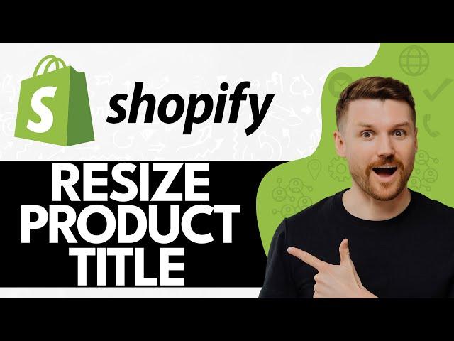 How To Resize Product Title Size On Product Page In Shopify (2024)