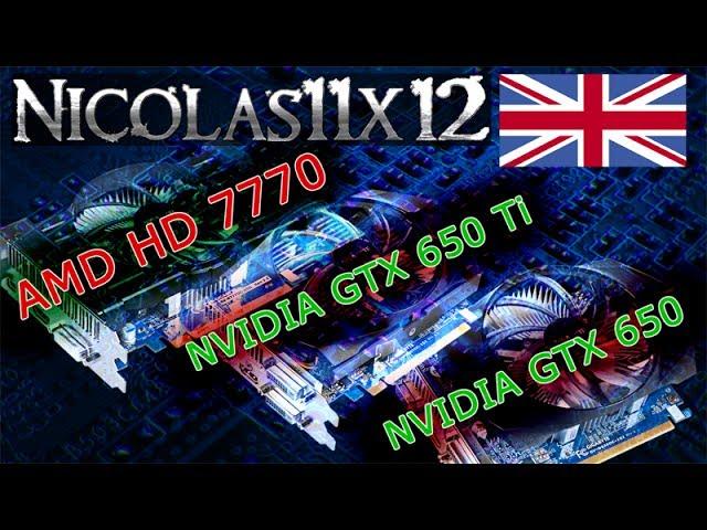 AMD HD 7770 vs NVIDIA GTX 650 Ti vs NVIDIA GTX 650 [REUPLOAD]