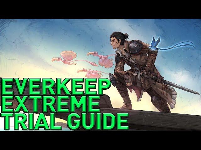 FFXIV Dawntrail - Everkeep EXTREME Trial Guide (EX2)