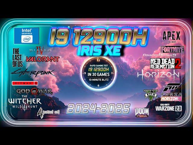 | INTEL i9-12900H Gaming Test in 2024 |  Intel Iris XE in 30 GAMES