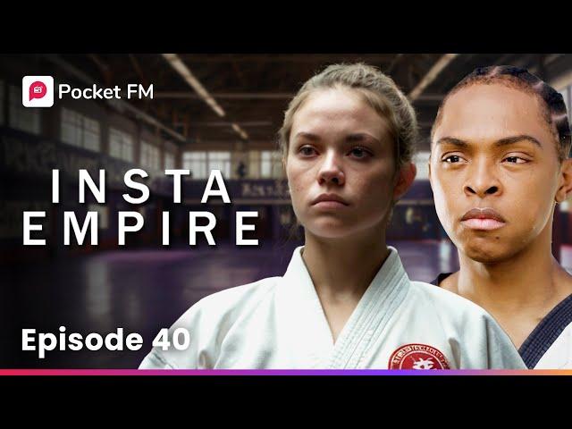 Insta Empire | Ep-40 | The Girl Who Wants to Destroy Me | Pocket FM