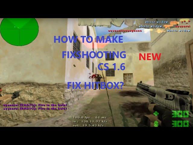 CS 1.6 How to Make FIXSHOOTING ? - FIXSHOOTING TUTORIAL %100 WORK - HITBOX FIX