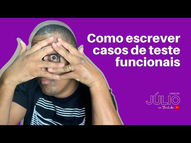 Como escrever casos de teste funcionais