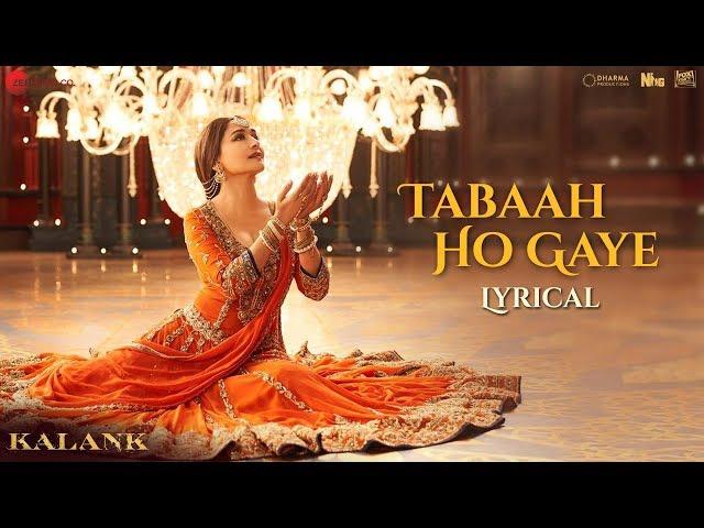 Tabaah Ho Gaye - Lyrical | Kalank | Madhuri, Varun & Alia | Shreya | Pritam | Amitabh | Abhishek