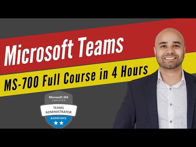 Managing Microsoft Teams [Exam MS-700] Full Course