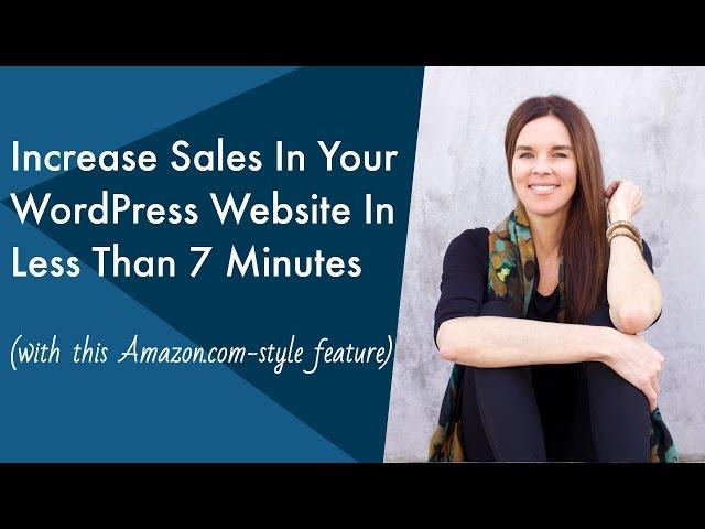 Increase Your E-Commerce Sales In 7 Minutes (WordPress WooCommerce)