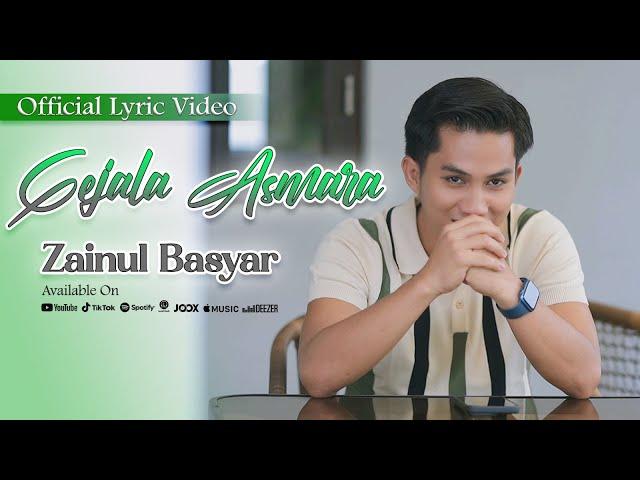 ZAINUL BASYAR - GEJALA ASMARA | Official Lyric Video