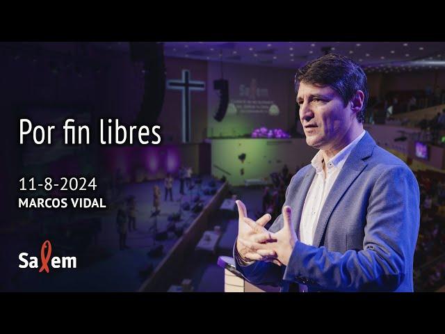 2024-08-11 | Marcos Vidal  | "Por fin libres" |  Iglesia Salem Madrid