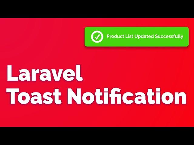 Laravel Toast Notification Tutorial | How To Add Toast Notification/ Message In Laravel