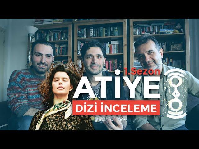 ATİYE Dizi İnceleme: 1. sezon nasıldı?