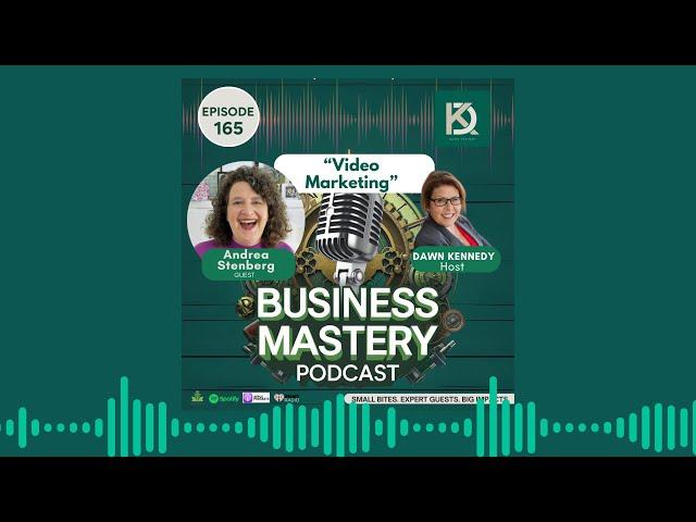 165. "Video Marketing" with Andrea Stenberg   #videomarketing #businessmasterypodcast