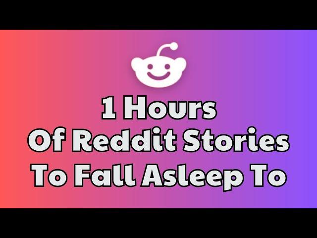 1 HOURS Of Reddit Stories To Fall Asleep To | Reddit Stories Compilation AITA - Best Reddit Stories