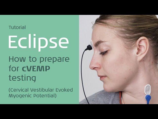 Eclipse: How to prepare for cervical VEMP