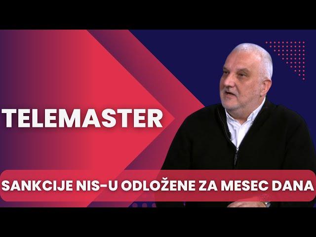 TELEMASTER - Sankcije NIS-u odlozene za mesec dana - Kako bi sankcije uticale na Srbiju?