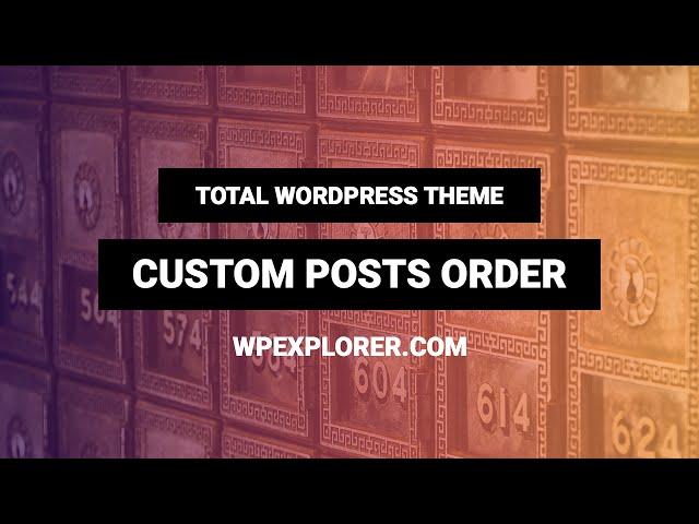 How to Re-order Posts in WordPress | Custom Order