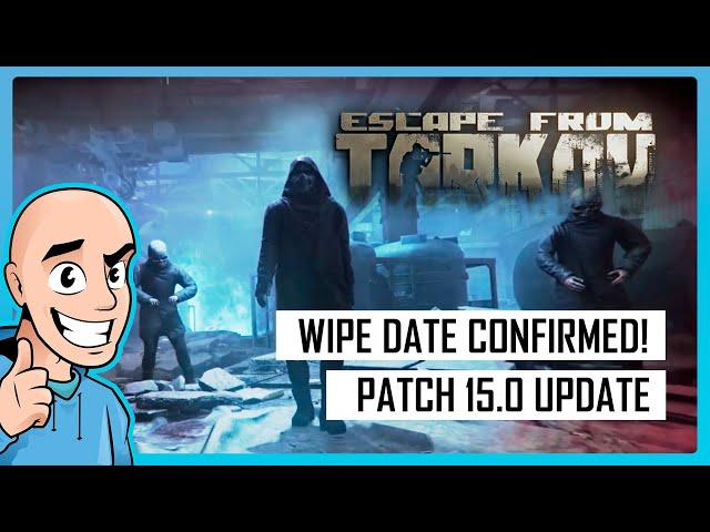 Escape from Tarkov: August 2024 Wipe Date CONFIRMED! Patch 15.0 Brings HUGE Updates - Are You Ready?