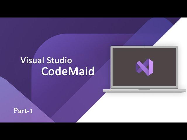 Understanding CodeMaid extension for Visual Studio - Part 1