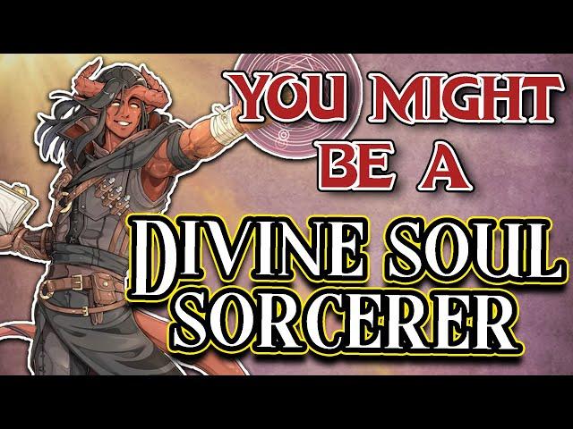 You Might Be a Divine Soul Sorcerer | Sorcerer Subclass Guide for DND 5e