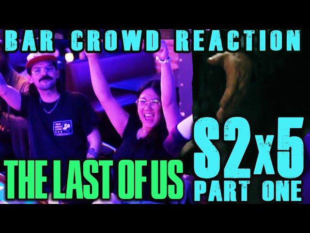 The Last of Us S2x5 Part 1 Bar Reaction! // The Bar ERUPTS!