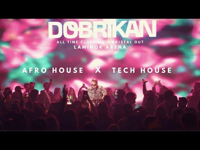 Dobrikan - AFRO & TECH VIBES | All Time Clubbing X Kristal | Laminor Arena