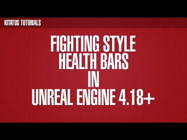 UNREAL ENGINE 4 | Fighting Style Health Bars