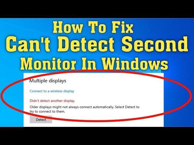 FIX Windows 10 Not Detecting Second Monitor