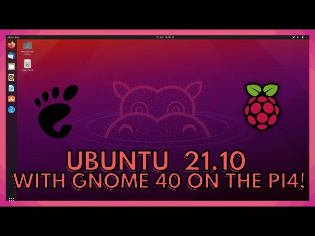 Ubuntu 21.10 | A Sleek GNOME 40 Experience on the Raspberry Pi 4!