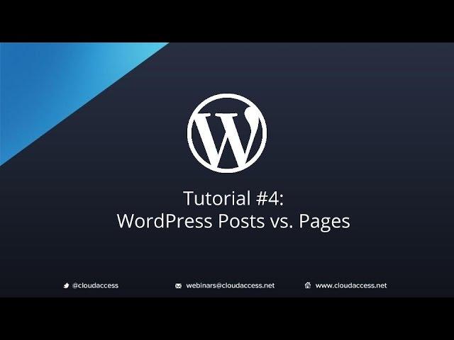 Tutorial #4: WordPress Posts vs. Pages