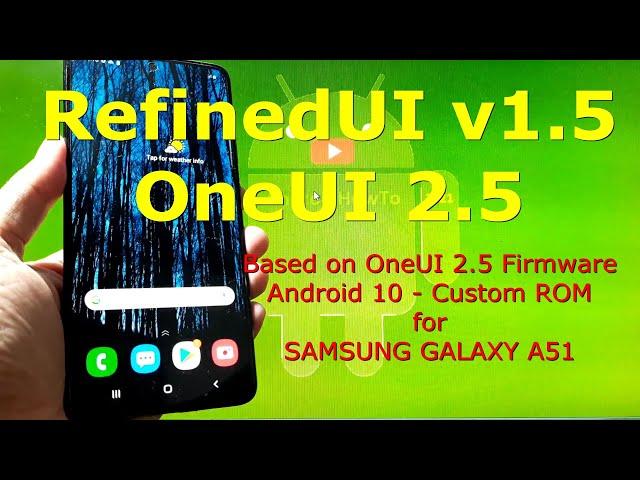 RefinedUI v1.5 Android 10 for Samsung Galaxy A51 - Custom ROM