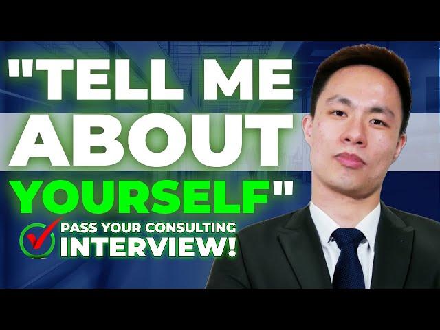 How To Answer "Tell Me About Yourself" During A Consulting Interview + Example