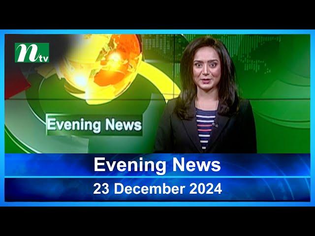 🟢 Evening News | 23 December 2024 | Latest English Bulletin | NTV Latest News Bulletin | NTV Global