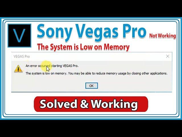 System Low on Memory FIX  Sony Vegas Pro All Versions  (100% Working )