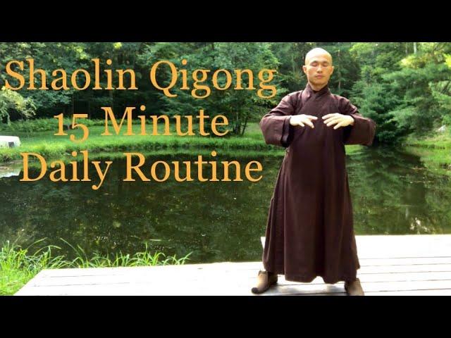 Shaolin Qigong 15 Minute Daily Routine