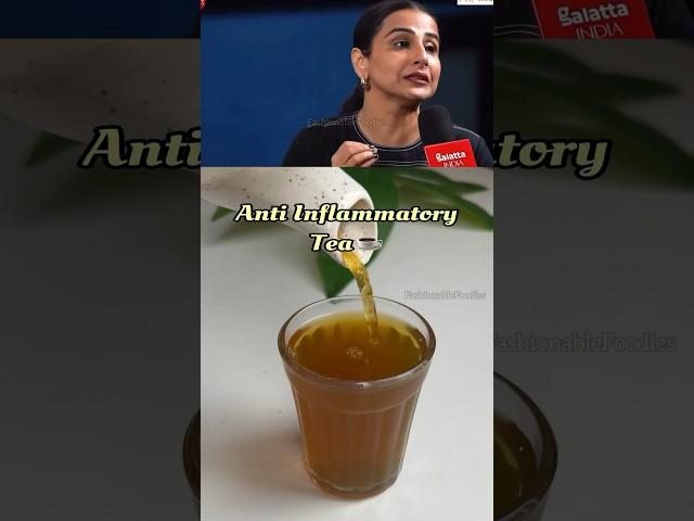 Vidya Balan’s Anti Inflammatory Tea️ #weightlosstea #detoxtea #vidyabalan #diet #shorts