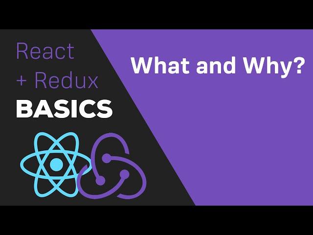 ReactJS / Redux Tutorial - #2 What is Redux? Why use it?