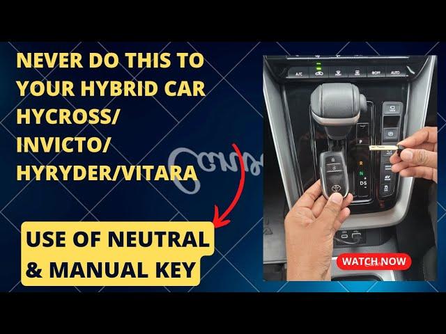 Use of Neutral in Hybrid Vehicles| Never Put Hybrid Cars on Neutral| Hycross| Hyryder|Invicto|Vitara