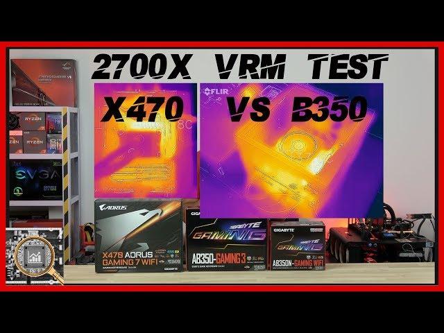 Ryzen 7 2700X Review - Part 4: VRM - X470 Vs B350 Vs B350 mITX