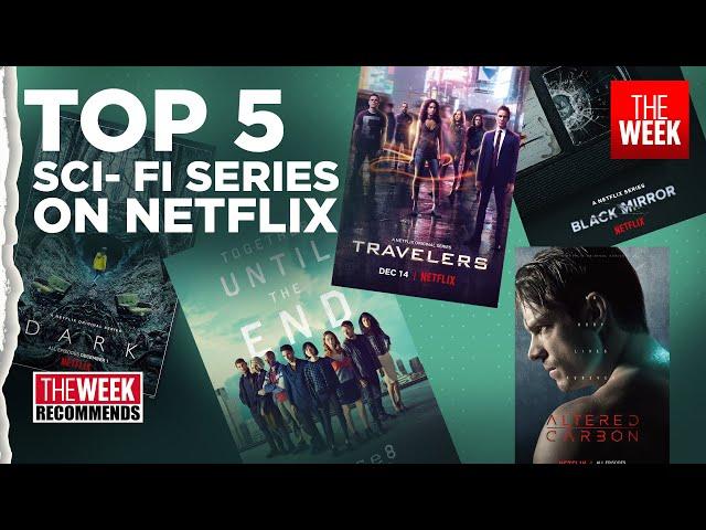 TOP 5 SCI-FI SERIES ON NETFLIX | THE WEEK RECOMMENDS