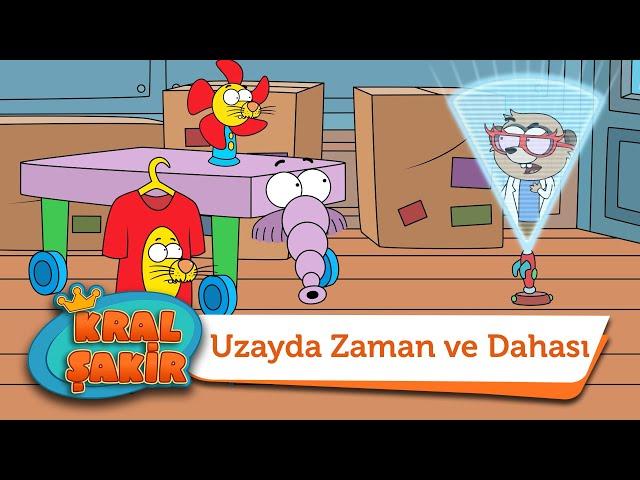 Uzayda Zaman ve Dahası - Kral Şakir