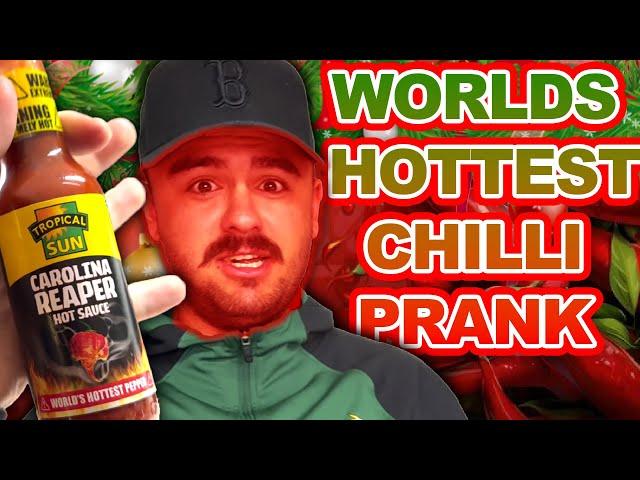 PRANKMAS:WORLDS HOTTEST CHILLI PRANK!