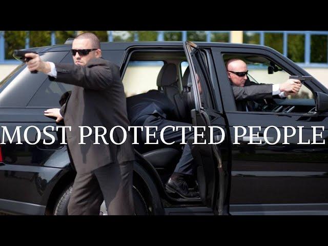 Top 10 Most protected People In The World / Who is the most protected person on earth?