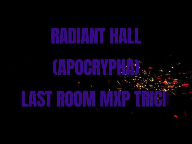 Illusion Castle Radiant Hall(Apochrypha) Last Boss Room Mass Spawn Trick For MXP
