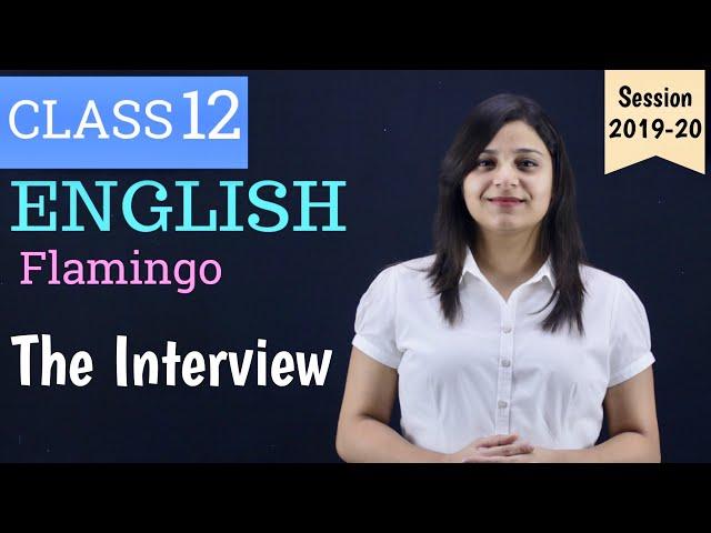 the interview class 12 in hindi | WITH NOTES