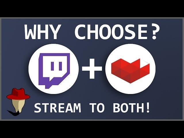 HOW TO STREAM TO TWITCH AND YOUTUBE AT THE SAME TIME