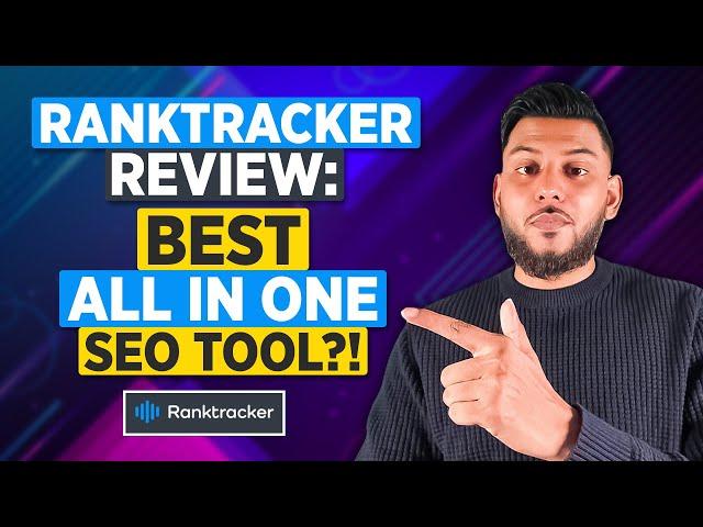 Ranktracker Review: Best All In One SEO Tool?!